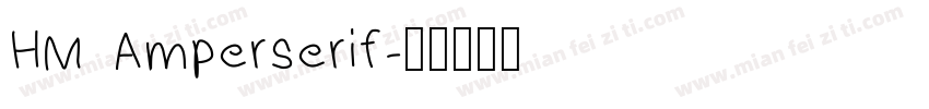 HM Amperserif字体转换